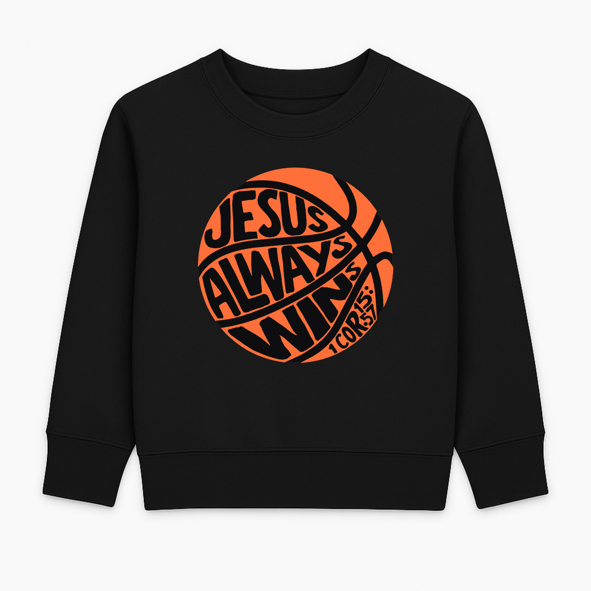 Pre Order Jesus Always Wins Sweatshirt
