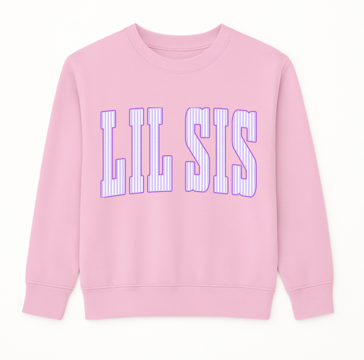 Pre Order Lil Sis Sweatshirt